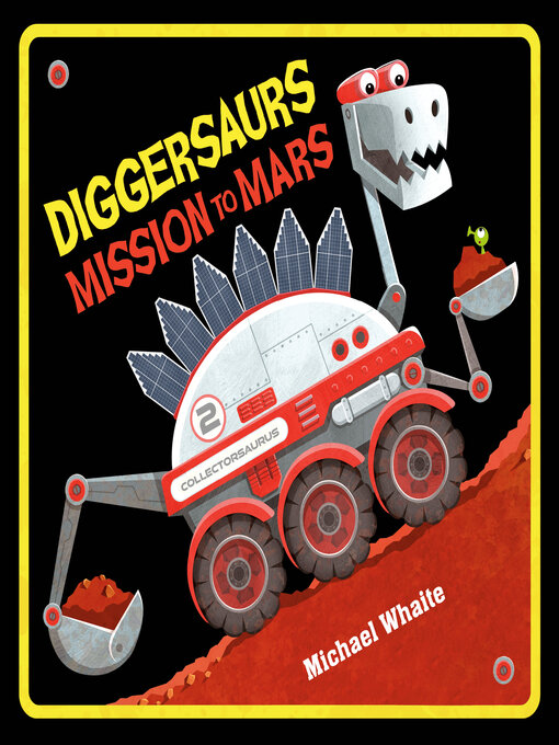 Title details for Diggersaurs Mission to Mars by Michael Whaite - Available